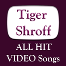 ALL Video Songs of Tiger Shroff App APK