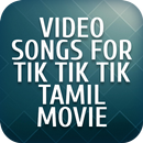 Video songs for Tik Tik Tik Tamil Movie aplikacja