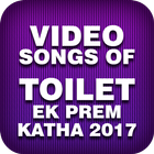 Video songs of Toilet: Ek Prem Katha 2017 icône