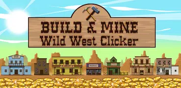 Build & Mine Wild West Tycoon - Idle Miner Clicker