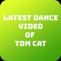 Latest Dance Video of Tom Cat الملصق