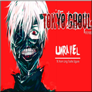 Tokyo Ghoul Opening & Ending - Unravel APK