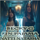 Becky G, Natti Natasha - Sin Pijama Lo Mas Nuevo APK