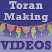 Toran Making VIDEOs