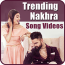 Trending Nakhra Song videos - Latest Punjabi Songs APK