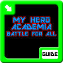Guide How to Play My Hero Academia: Battle for All APK