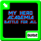 Guide How to Play My Hero Academia: Battle for All icône