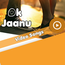 Video Songs of Ok Jaanu Movie APK