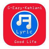 Good Life G-Eazy Kehlani Lyric