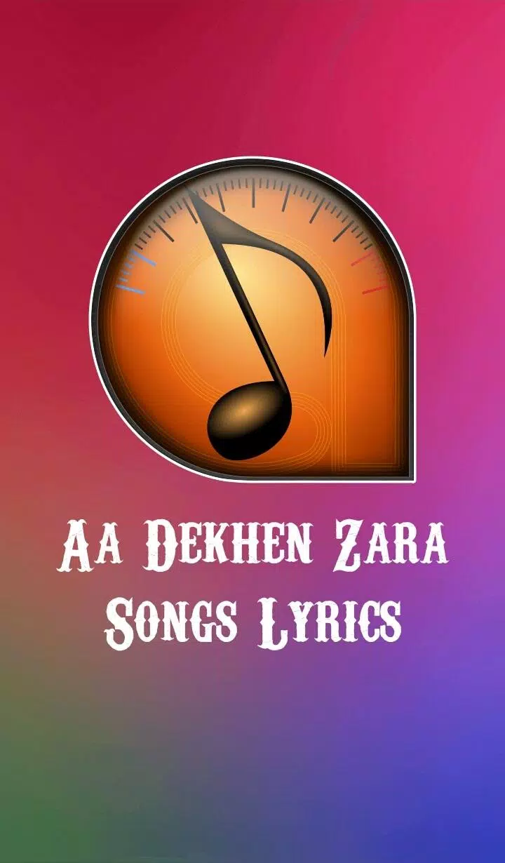 Aa Dekhen Zara Songs Lyrics APK for Android Download
