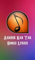 Aakhir Kab Tak Songs Lyrics poster