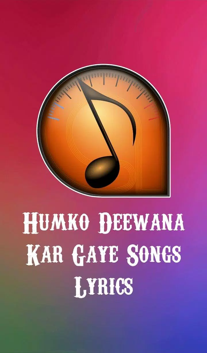 Humko Deewana Kar Gaye Lyrics APK pour Android Télécharger