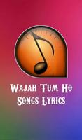 Lyrics of Wajah Tum Ho Cartaz
