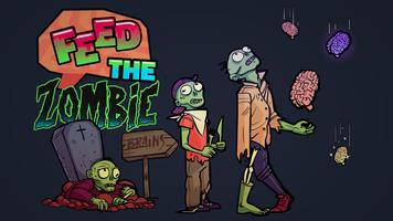 Feed The Zombie plakat