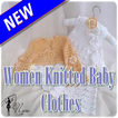Women Knitted Baby Clothes
