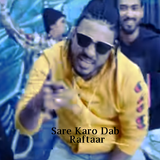 Sare Karo Dab - Raftaar icône