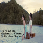 Tera Ghata - Gajendra Verma Ft. Karishma Sharma icône