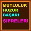 Mutluluk ve Huzur Şifreleri