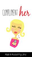 Compliment Her ポスター