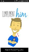 Compliment Him Affiche