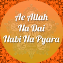 Ae Allah Na Dai Nabi Na Pyara APK