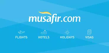 Musafir: Flights, Hotels, Holidays & Visa Bookings
