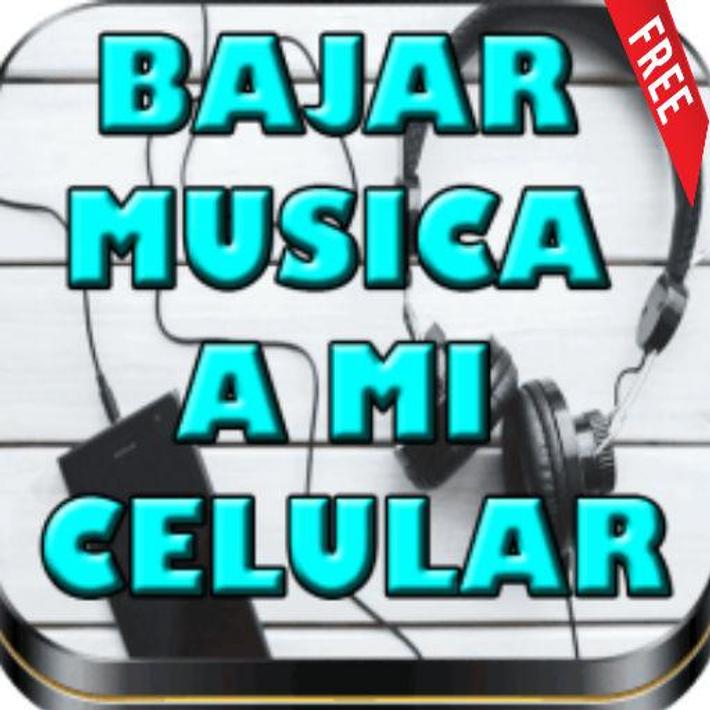 Bajar Musica Gratis mp3 y mp4 a mi Celular Guia for Android APK Download