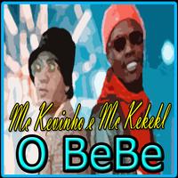 O Bebê - Mc Kevinho e Mc Kekel bài đăng