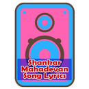 Shankar Mahadevan Song Lyrics APK