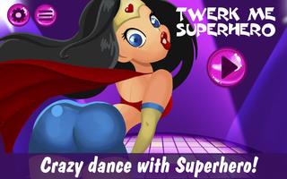 پوستر Twerk Me Superhero