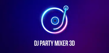 DJ パーティ・ミックス 3D