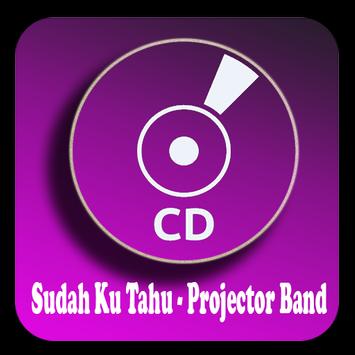 Sudah Ku Tahu Projector Band poster