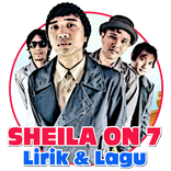 Lagu Sheila on 7  Band Beserta Lirik