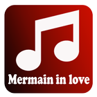 Lagu Mermaid In Love mp3 icône