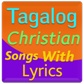 Tagalog Christian Songs with Lyrics