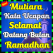 Mutiara Kata Ucapan Selamat Datang Bulan Ramadhan