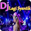 DJ LAGI SYANTIK - Terbaru 2018 icon