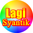 LAGI SYANTIK - Terbaru icon