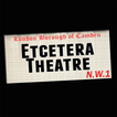 The Etcetera Theatre