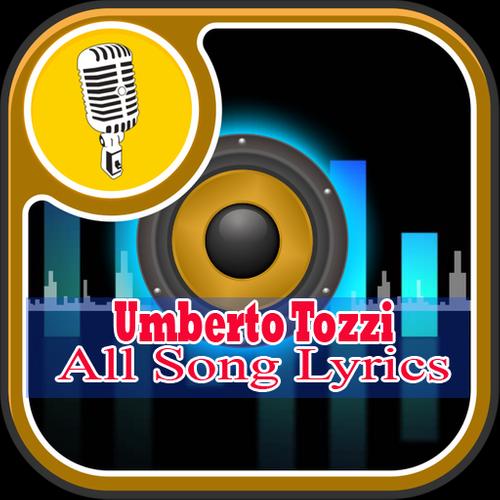 Umberto Tozzi All Song Lyrics For Android Apk Download