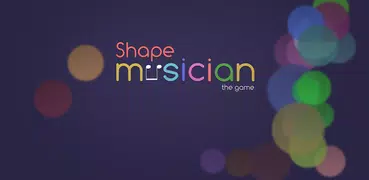 Shape Musician
