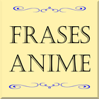 Frases Anime icône