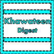 Khawateen Digest Monthly Update