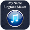 My Name Ringtone Maker With Music and Song