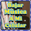 Bajar Musica A Mi Celular Gratis y Facil Guide