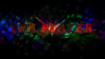 TPK Player Affiche