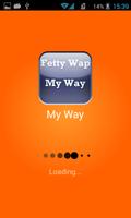 Fetty Wap My Way Lyrics Free poster