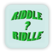 Riddle ? Riddle