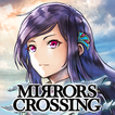 ”ミラーズクロッシング (MIRRORS CROSSING)