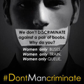 #DontMancriminate